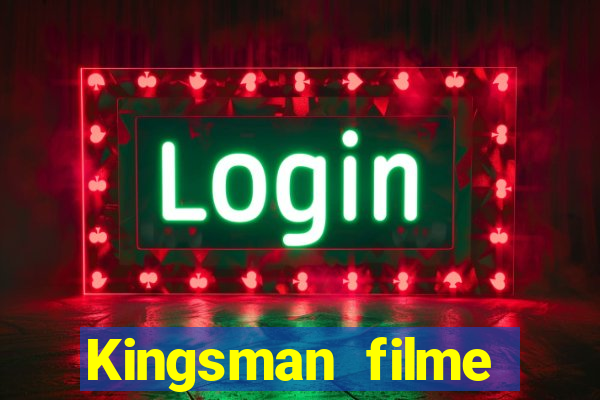 Kingsman filme completo dublado superflix